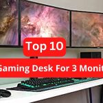 top 10 best gaming desk for 3 monitors