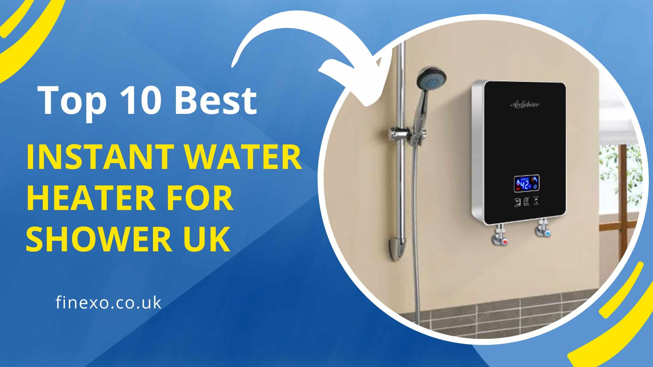 top 10 best instant water heater for shower uk