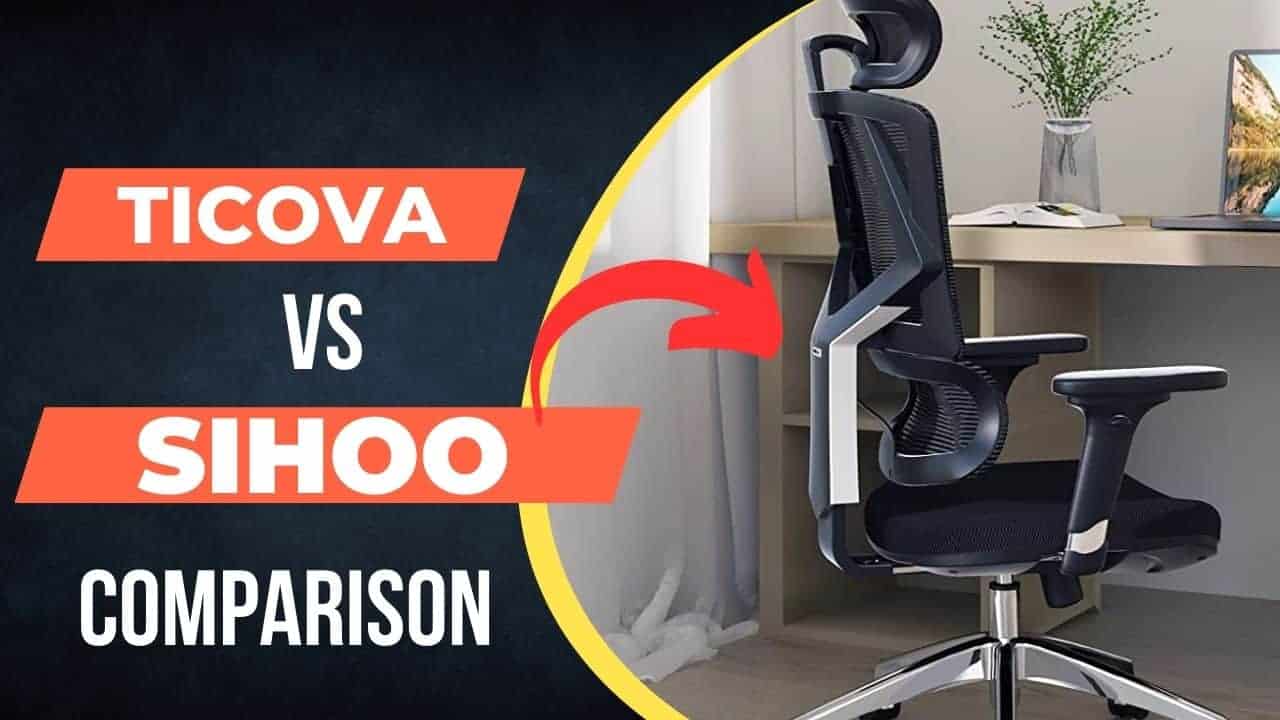 ticova vs sihoo office chair comparison
