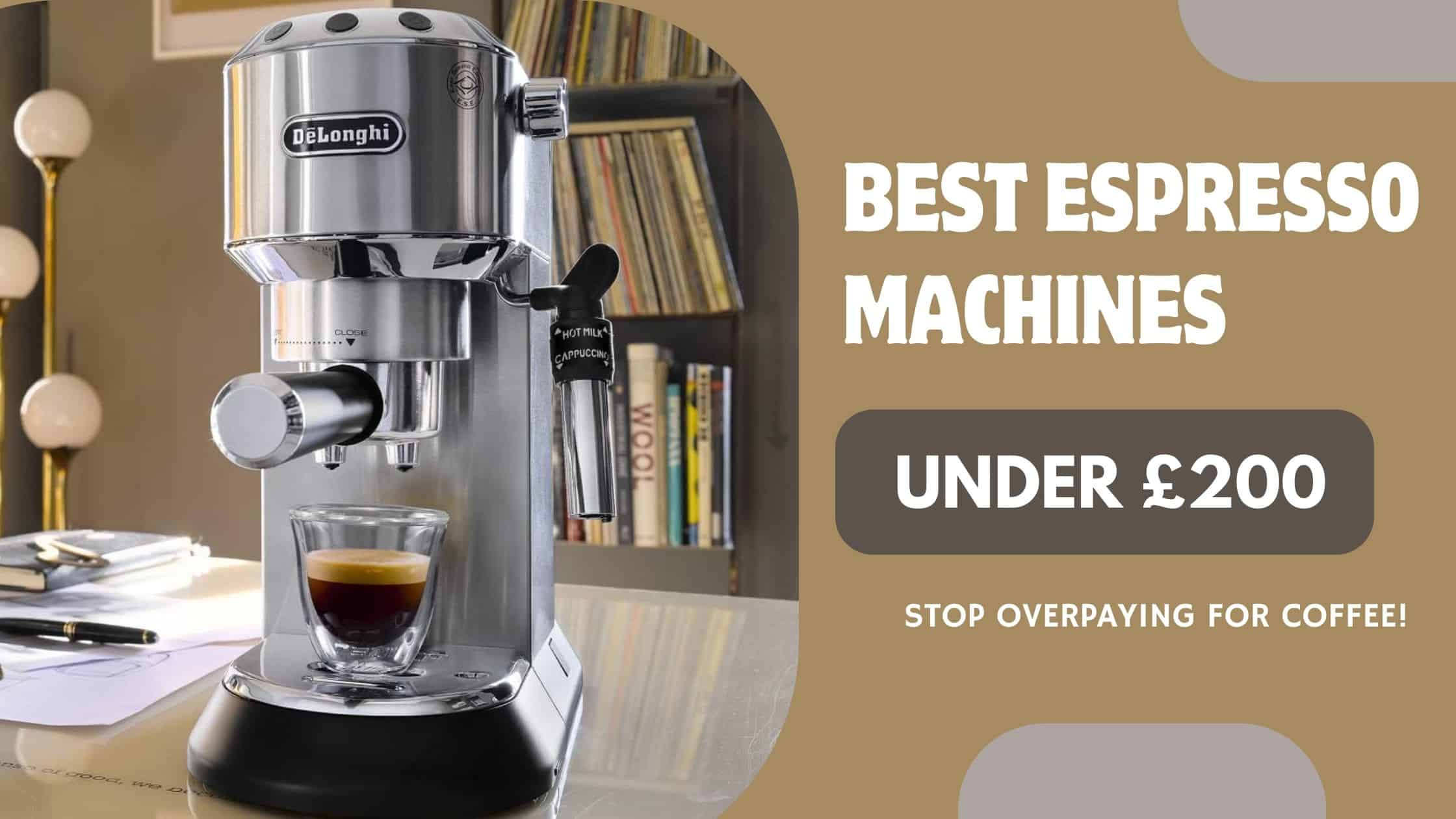 best espresso machine under £200