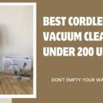 Best Cordless Vacuum Cleaner Under 200