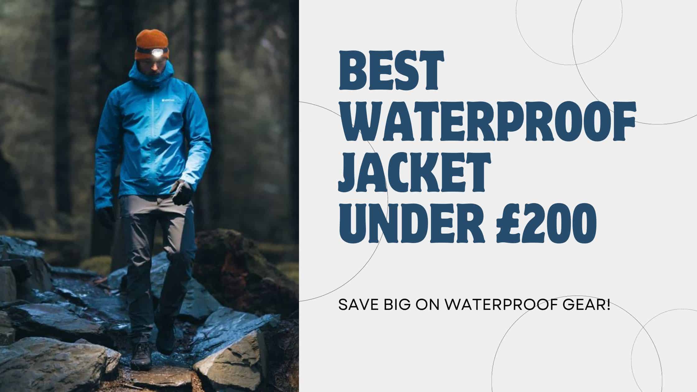 best waterproof jacket under £200