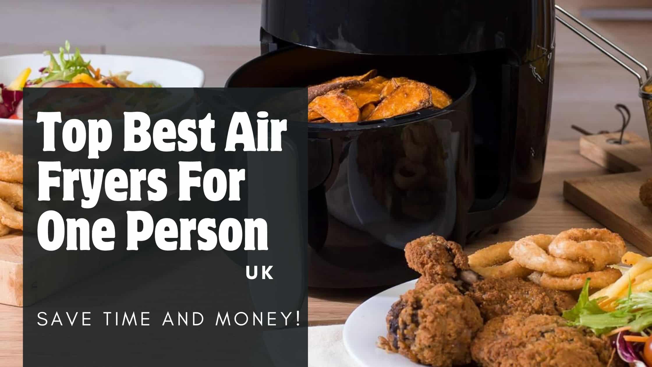 top best air fryers for one person uk